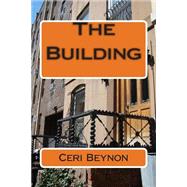 The Building by Beynon, Ceri, 9781503164796