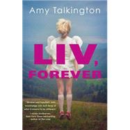 Liv, Forever by Talkington, Amy, 9781616954796