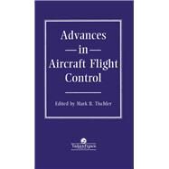 Advances In Aircraft Flight Control by Tischler; M B, 9780748404797