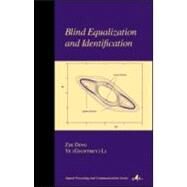 Blind Equalization and Identification by Ding; Zhi, 9780824704797