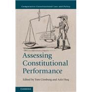 Assessing Constitutional Performance by Ginsburg, Tom; Huq, Aziz Z., 9781107154797