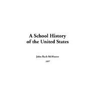 A School History Of The United States by McMaster, John Bach, 9781414294797