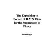 The Expedition to Borneo of H.M.S. Dido for the Suppression of Piracy by Keppel, Henry, 9781435394797