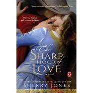 The Sharp Hook of Love by Jones, Sherry, 9781451684797