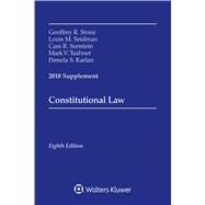 Constitutional Law: 2018 Supplement (Supplements) by Stone, Geoffrey R.; Seidman, Louis M.; Sunstein, Cass R.; Tushnet, Mark V.; Karlan, Pamela S., 9781454894797