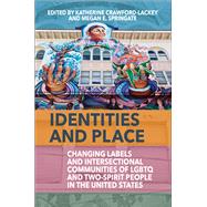 Identities and Place by Crawford-Lackey, Katherine; Springate, Megan E., 9781789204797