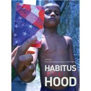 Habitus of the Hood by Richardson, Chris; Skott-Myhre, Hans A., 9781841504797