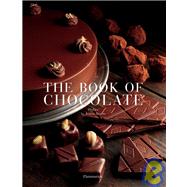 The Book of Chocolate Revised and Updated Edition by Bourin, Jeanne; Feltwell, John; Bailleux, Nathalie; Labanne, Pierre; Perraud, Odile, 9782080304797