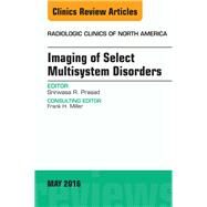 Imaging of Select Multisystem Disorders by Prasad, Srinivasa R., 9780323444798