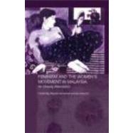 Feminism and the Women's Movement in Malaysia by Ng, Cecilia, 9780415374798