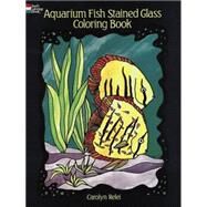 Aquarium Fish Stained Glass Coloring Book by Relei, Carolyn, 9780486284798
