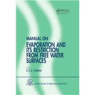 Manual on Evaporation and Its Restriction from Free Water Surfaces by C.V.J.Varma, 9781040894798
