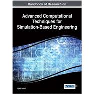 Handbook of Research on Advanced Computational Techniques for Simulation-based Engineering by Samui, Pijush, 9781466694798