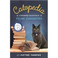 Catopedia by Battersea Dogs & Cats Home; Justine Hankins, 9781472224798