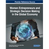 Women Entrepreneurs and Strategic Decision Making in the Global Economy by Tomos, Florica; Kumar, Naresh; Clifton, Nick; Hyams-ssekasi, Denis, 9781522574798