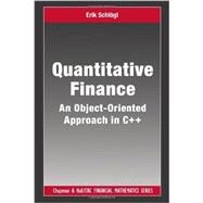Quantitative Finance: An Object-Oriented Approach in C++ by Schlogl; Erik, 9781584884798