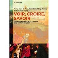 Voir, croire, savoir by de Biasi, Pierre-Marc; Pierrot, Anne Herschberg; Vinken, Barbara, 9783110294798