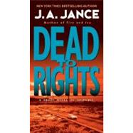 Dead To Rights by Jance J A, 9780061774799