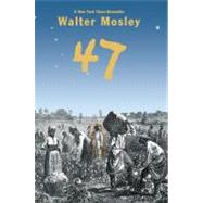 47 by Mosley, Walter, 9780316054799