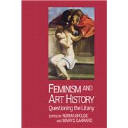 Feminism And Art History by Broude, Norma; Garrard, Mary D., 9780367094799