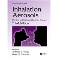 Inhalation Aerosols by Hickey, Anthony J.; Mansour, Heidi M., 9781138064799