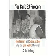 You Cant Eat Freedom by De Jong, Greta, 9781469654799