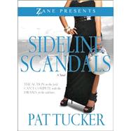 Sideline Scandals A Novel by Tucker, Pat, 9781593094799