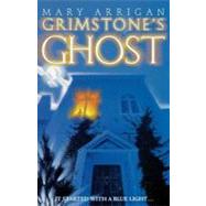 Grimstone's Ghost by Arrigan, Mary, 9780006754800