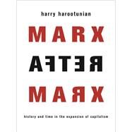 Marx After Marx by Harootunian, Harry, 9780231174800