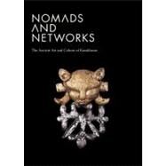 Nomads and Networks by Stark, Soren; Rubinson, Karen S.; Samashev, Zainolla S. (CON); Chi, Jennifer Y. (CON); Alimbai, Nursan (CON), 9780691154800