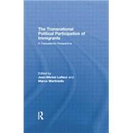 The Transnational Political Participation of Immigrants: A Transatlantic Perspective by Lafleur,Jean-Michel, 9781138874800