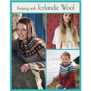 Knitting With Icelandic Wool by Jonsdottir, Vedis, 9781250024800