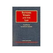 Battered Women and the Law by Dalton, Clare; Schneider, Carl E.; Schneider, Elizabeth M., 9781566624800