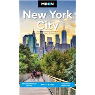 Moon New York City Neighborhood Walks, Bagels & Bites, Theater & Nightlife by Unknown, 9781640494800