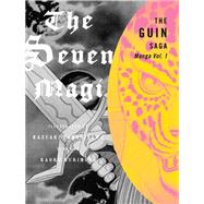 The Guin Saga Manga, Volume 1 The Seven Magi by YANAGISAWA, KAZUAKI, 9781932234800