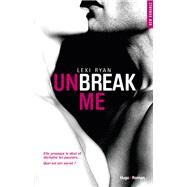 Unbreak me - Tome 01 by Lexi Ryan, 9782755614800