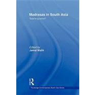 Madrasas in South Asia: Teaching Terror? by Malik; Jamal, 9780415544801