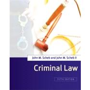 Criminal Law by Scheb, John M.; Scheb, II, John M., 9780495504801