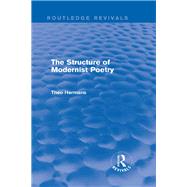 The Structure of Modernist Poetry (Routledge Revivals) by Hermans; Theo, 9781138794801