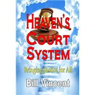 Heaven's Court System by Vincent, Bill, 9781505224801