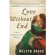 Love Without End by Bragg, Melvyn, 9781948924801