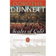 Scales of Gold Book Four of the House of Niccolo by DUNNETT, DOROTHY, 9780375704802