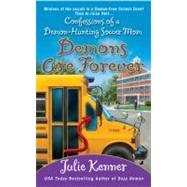 Demons Are Forever Confessions of a Demon-Hunting Soccer Mom by Kenner, Julie, 9780515144802
