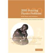 200 Puzzling Physics Problems: With Hints and Solutions by P. Gnädig , G. Honyek , K. F. Riley, 9780521774802