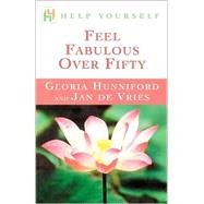 Help Yourself Feel Fabulous over Fifty by Hunniford, Gloria; De Vries, Jan, 9780658014802