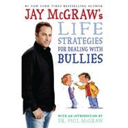 Jay McGraw's Life Strategies for Dealing with Bull by Jay McGraw; Steve Björkman; Dr. Phil McGraw, 9781416974802