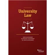 University Law(American Casebook Series) by Alexander, Kern; Alexander, Klinton W.; Alexander, M. David, 9781634604802