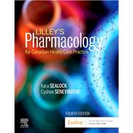 Lilley's Pharmacology for Canadian Health Care Practice by Kara Sealock, Cydnee Seneviratne, Linda Lilley, Shelly Rainforth Collins, Julie Snyder, 9780323694803