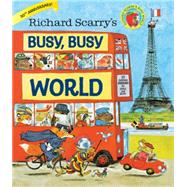 Richard Scarry's Busy, Busy World by Scarry, Richard; Scarry, Richard, 9780385384803