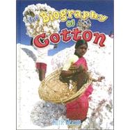 The Biography of Cotton by Gleason, Carrie, 9780778724803